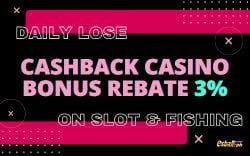 Daily Lose Cashback Casino Bonus Rebate 3% sa Slot at Pangingisda