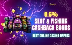 0.6% Fishing & Slot Cashback Bonus, Best Online Casino Offers