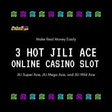 2024 Slot Casino Free 100 Philippines 3 Hot JILI Ace Online Casino